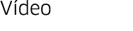 V deo