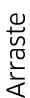 Arraste